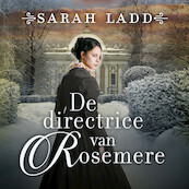 De directrice van Rosemere - Sarah Ladd (ISBN 9789029732949)