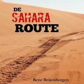 De Sahara route - Rene Beijersbergen (ISBN 9789464494105)