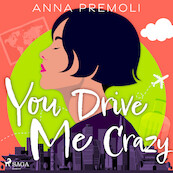 You Drive Me Crazy - Anna Premoli (ISBN 9788728286692)