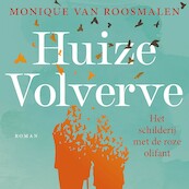 Huize Volverve - Monique van Roosmalen (ISBN 9789032520168)