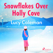 Snowflakes Over Holly Cove - Lucy Coleman (ISBN 9788728286531)