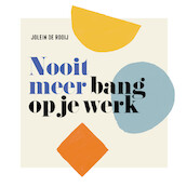 Nooit meer bang op je werk - Jolein de Rooij (ISBN 9789026360725)