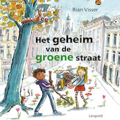 Het geheim van de groene straat - Rian Visser (ISBN 9789025884307)