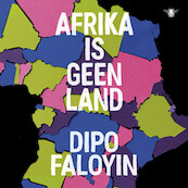 Afrika is geen land - Dipo Faloyin (ISBN 9789403107622)