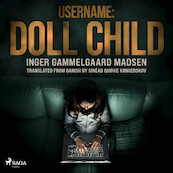 Username: Doll Child - Inger Gammelgaard Madsen (ISBN 9788726885057)