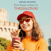 Een lange zomer in Thessaloniki - Marlies Vaz Nunes (ISBN 9789464494686)