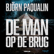 De man op de brug - Björn Paqualin (ISBN 9789021473901)