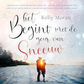 Het begint met de geur van sneeuw - Kelly Moran (ISBN 9789046177143)