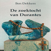 De zoektocht van Durantes - Ben Dekkers (ISBN 9789462666313)