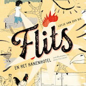 Flits en het hanenhotel - Lotje van der Bie (ISBN 9789021473987)