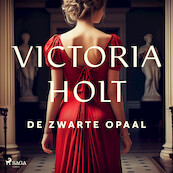De zwarte opaal - Victoria Holt (ISBN 9788726706420)