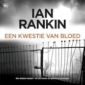 Een kwestie van bloed - Ian Rankin (ISBN 9789044362923)