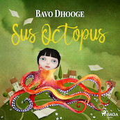 Sus Octopus - Bavo Dhooge (ISBN 9788726953886)