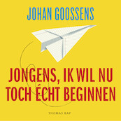 Jongens, ik wil nu toch écht beginnen - Johan Goossens (ISBN 9789400409729)