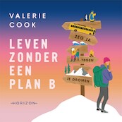 Leven zonder een plan B - Valerie Cook (ISBN 9789464102987)