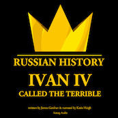 Ivan IV, Called the Terrible, Tsar of Moscovy - James Gardner (ISBN 9782821112940)