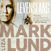 Levenslang - Liza Marklund (ISBN 9789044547306)