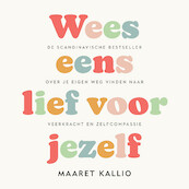 Wees eens lief voor jezelf - Maaret Kallio (ISBN 9789046176696)