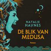 De blik van Medusa - Natalie Haynes (ISBN 9789052865737)