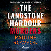 The Langstone Harbour Murders - Pauline Rowson (ISBN 9788728529409)