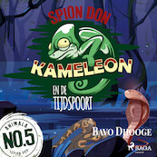 Spion Don Kameleon en de Tijdspoort - Bavo Dhooge (ISBN 9788726953770)