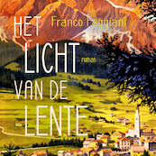 Het licht van de lente - Franco Faggiani (ISBN 9789046177563)