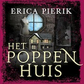 Het poppenhuis - Erica Pierik (ISBN 9789047208167)