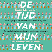 De tijd van mijn leven - Rosie Mullender (ISBN 9789026157417)