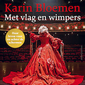Met vlag en wimpers - Karin Bloemen (ISBN 9789026364679)