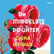 De middelste dochter - Chika Unigwe (ISBN 9789464103595)
