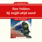 Bij twijfel altijd noord - Sien Volders (ISBN 9789026364792)