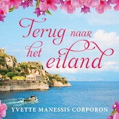 Terug naar het eiland - Yvette Manessis Corporon (ISBN 9789021041490)