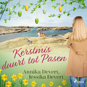 Kerstmis duurt tot Pasen - Jessika Devert, Annika Devert (ISBN 9788728168929)