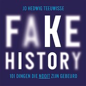 Fake history - Jo Hedwig Teeuwisse (ISBN 9789464103656)