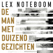 De man met duizend gezichten - Lex Noteboom (ISBN 9789046174357)