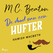 De dood van een hufter - Hamish Macbeth - M.C. Beaton (ISBN 9788728347553)