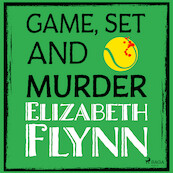 Game, Set and Murder - Elizabeth Flynn (ISBN 9788728571842)