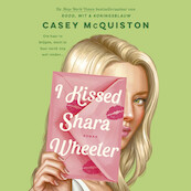 I kissed Shara Wheeler - Casey McQuiston (ISBN 9789020552003)