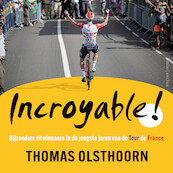 Incroyable! - Thomas Olsthoorn (ISBN 9789026364372)