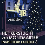 Het kerstlicht van Montmartre - Alex Lépic (ISBN 9789026167546)