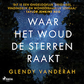 Waar het woud de sterren raakt - Glendy Vanderah (ISBN 9788728465820)