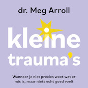 Kleine trauma's - Meg Arroll (ISBN 9789046177648)
