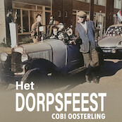 Het dorpsfeest - Cobi Oosterling (ISBN 9789464499773)