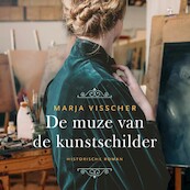 De muze van de kunstschilder - Marja Visscher (ISBN 9789020554588)