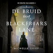 De bruid van Blackfriars lane - Michelle Griep (ISBN 9789029734974)