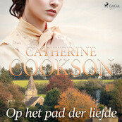 Op het pad der liefde - Catherine Cookson (ISBN 9788726739718)