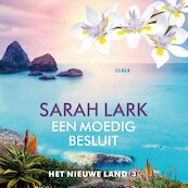 Een moedig besluit - Sarah Lark (ISBN 9789026166976)
