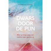 Dwars door de pijn - Dineke van Kooten (ISBN 9789033802911)