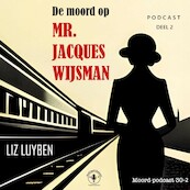De moord op mr. Jacques Wijsman - Liz Luyben (ISBN 9789464931150)