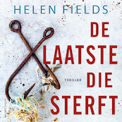 De laatste die sterft - Helen Fields (ISBN 9789026365874)